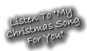 List To My Christmas Song For You